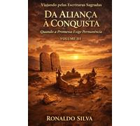 Da Aliança à Conquista: Quando a Promessa Exige Permanência (Viajando pelas Escrituras Sagradas)