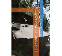 DA AMAZÔNIA A STRASBOURG