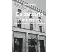 Da bancario a banchiere: Non è un attimo, ma può succedere