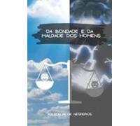 Da Bondade E Da Maldade Dos Homens (ebook)
