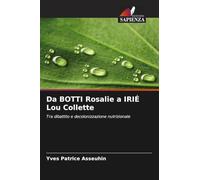 Da BOTTI Rosalie a IRIÉ Lou Collette: Tra dibattito e decolonizzazione nutrizionale