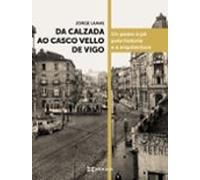 Da calzada ao casco vello de Vigo