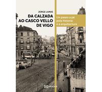 Da calzada ao casco vello de Vigo | Jorge Lamas