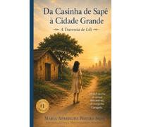 Da casinha de sapê à Cidade Grande.: A Travessia de Lili