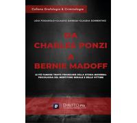 Da Charles Ponzi a Bernie Madoff (Grafologia e criminologia)