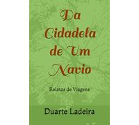 Da Cidadela de Um Navio: Relatos de Viagens