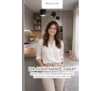 Da cosa nasce casa?