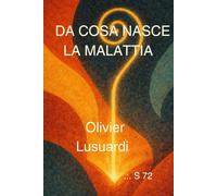 Da cosa nasce la malattia: Il corpo come verità