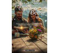 Da Crise à Aliança: 7 Passos para um Casamento Abençoado por Deus: Princípios bíblicos, ferramentas práticas e histórias reais para restaurar o amor e ... sua união em Cristo. (2- Série Restauração)