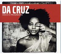 Da Cruz - Disco e Progresso - 2 CD -