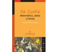 Da Cunha Matematico Poeta Y Hereje