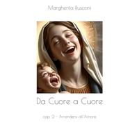 Da Cuore a Cuore: cap. 2 - Arrendersi all'Amore