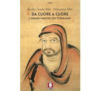 Da cuore a cuore. I grandi maestri zen ti parlano (I bambù)