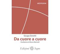 Da cuore a cuore. Meditazioni