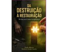 Da Destruição A Restauração (ebook)
