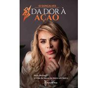 Da Dor Á Ação