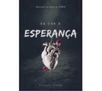 Da Dor À Esperança (ebook)