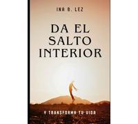Da el salto interior y transforma tu vida