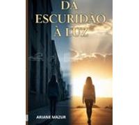 Da Escuridão À Luz (ebook)