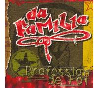 Da Familia - Profession De Foi