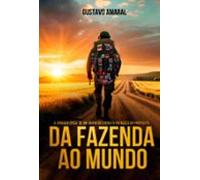 Da Fazenda Ao Mundo (ebook)