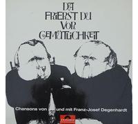 DA FRIERST DU VOR GEMÜTLICHKEIT Polydor Club Sonderauflage # H 840 625526 Chansons von und mit Franz Josef Degenhardt Tante Threse Horsti Schmandhoff Weintrinker Rumpelstilzchen Väterchen Franz Spiel nicht mit den Schmuddelkindern
