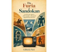 DA FURIA A SANDOKAN: La RAI dei ragazzi, delle famiglie e dei grandi appuntamenti televisivi