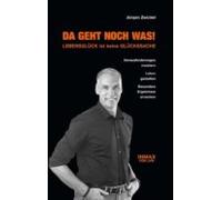 Da Geht Noch Was! Lebensglück Ist Keine Glückssache (ebook)