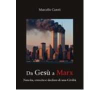 Da Gesù A Marx - Nascita E Morte Di Una Civiltà (ebook)