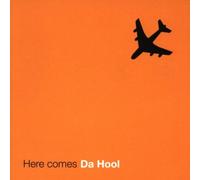 Da Hool - Here Comes Da Hool