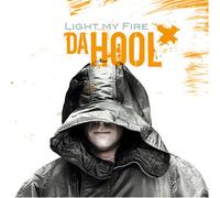 Da Hool Light My Fire