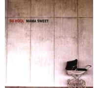 Da Hool – Mama Sweet – CD