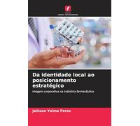 Da identidade local ao posicionamento estratégico: Imagem corporativa na indústria farmacêutica