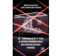 Da (im)penhorabilidade De Verba De Natureza Remuneratória E Dos Depósi