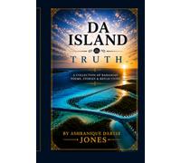 DA ISLAND TRUTH: The Beauty, The People, The Truth (DA ISLAND COLLECTION.)