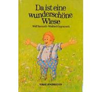 Da ist eine wunderschöne Wiese: Umwelt-Bilderbuch