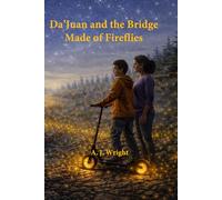 Da’Juan and the Bridge Made of Fireflies