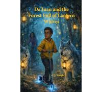 Da’Juan and the Forest Full of Lantern Wolves
