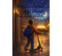 Da’Juan and the Library of Dreams Magic Journeys - Book Two