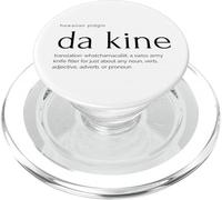 da Kine - Pidgin Hawaiano para whatchamacallit PopSockets PopGrip para MagSafe