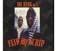 Da King & I - Flip the Scrip