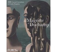 Da Magritte a Duchamp. 1929: il grande Surrealismo dal Centre Pompidou. Ediz. a colori (Arte moderna. Cataloghi)