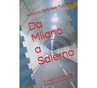 Da Milano a Salerno: Un viaggio virtuale lungo le autostrade A1 ed A30