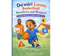 “Da’miri Loves Basketball, Numbers, and Shapes!”: Activity Book for Little Kids