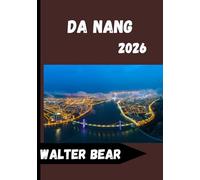 Da Nang Guide de voyage 2026: Votre compagnon complet pour explorer Da Nang comme un local