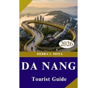 DA NANG TOURIST GUIDE 2026: Sunrise Adventures ,Sunset Views And Unforgettable Experiences