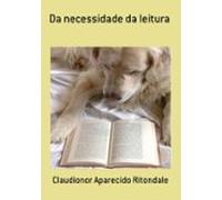 Da Necessidade Da Leitura (ebook)