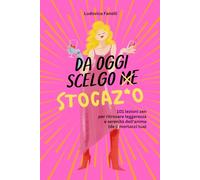 Da Oggi Scelgo Stocaz*o: 101 Lezioni Zen per Ritrovare Leggerezza e Serenità dell’Anima (de li mortacci tua)