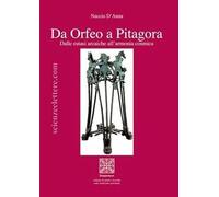 Da Orfeo a Pitagora. Dalle estasi arcaiche all'armonia cosmica