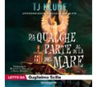Da Qualche Parte Al Di Là Del Mare (audiolibro)